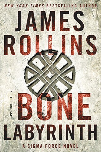 The Bone Labyrinth by James Rollins