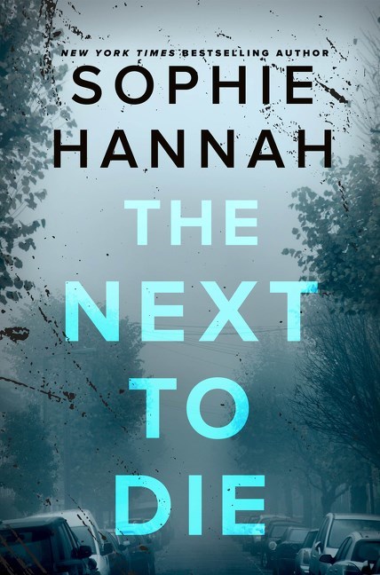 The Next to Die by Sophie Hannah