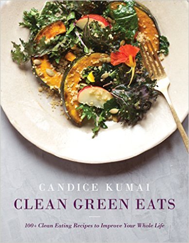Clean Green Eats by Candice Kumai