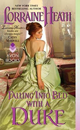 Falling Into Bed with a Duke by Lorraine Heath