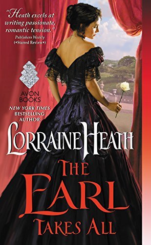 The Earl Takes All by Lorraine Heath
