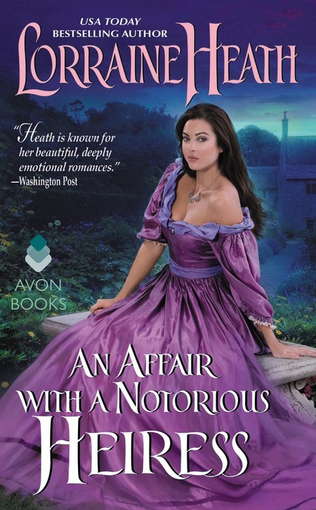 An Affair with a Notorious Heiress by Lorraine Heath