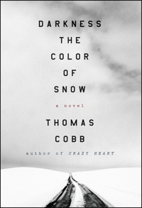 Darkness The Color Of Snow by Thomas Cobb