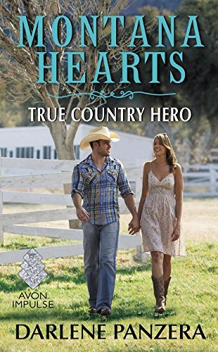 Montana Hearts: True Country Hero by Darlene Panzera