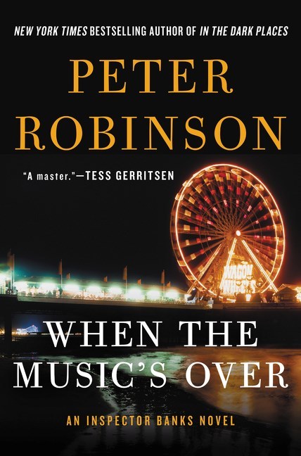 When the Music's Over by Peter Robinson