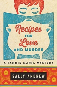 Recipes For Love And Murder by Sally Andrew