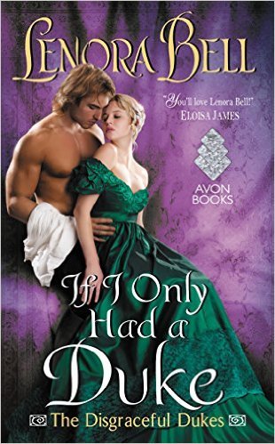 If I Only Had a Duke by Lenora Bell