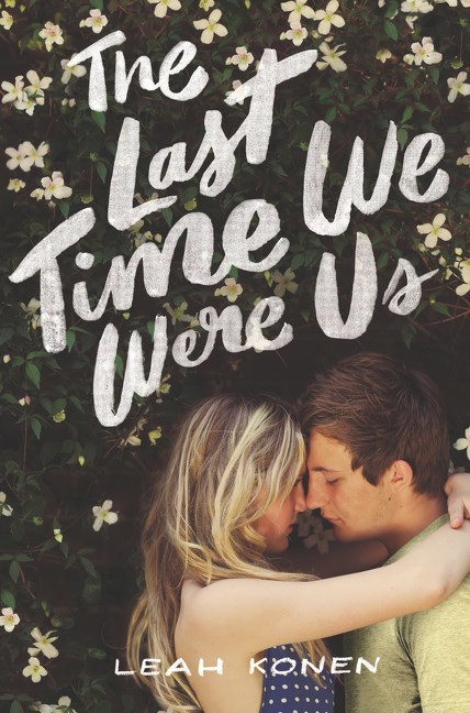 The Last Time We Were Us by Leah Konen