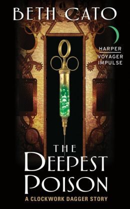 The Deepest Poison by Beth Cato