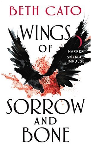 Wings of Sorrow and Bone by Beth Cato