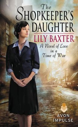 The Shopkeeper's Daughter by Lily Baxter