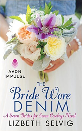 The Bride Wore Denim by Lizbeth Selvig