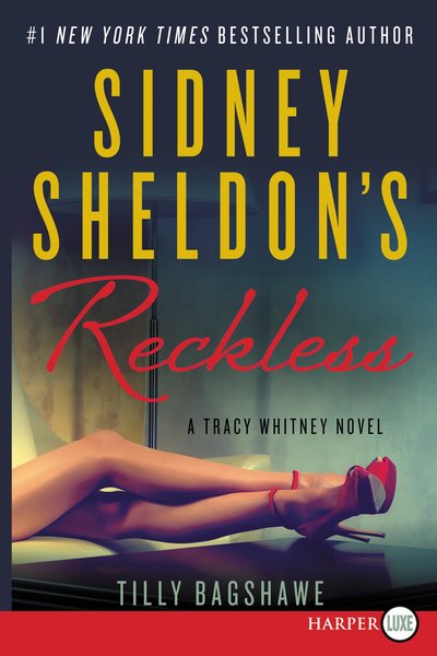 Sidney Sheldon?s Reckless by Tilly Bagshawe