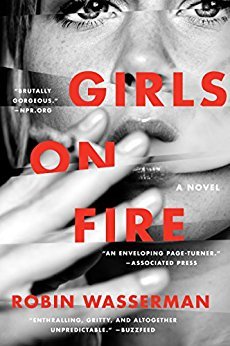 Girls on Fire by Robin Wasserman
