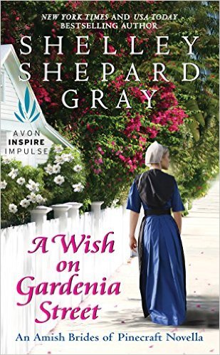 A Wish On Gardenia Street by Shelley Shepard Gray