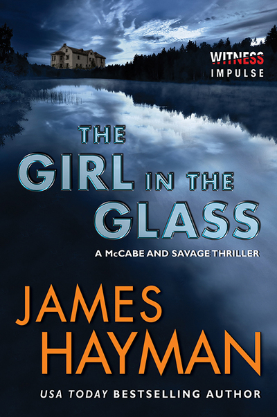 The Girl in the Glass by James Hayman