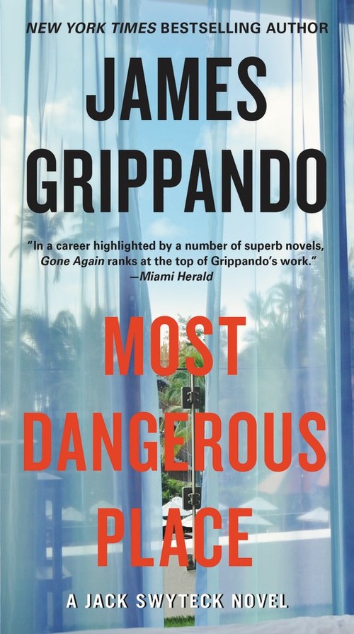 Most Dangerous Place by James Grippando