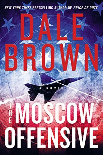 The Moscow Offensive by Dale Brown