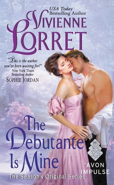 Excerpt of The Debutante Is Mine by Vivienne Lorret