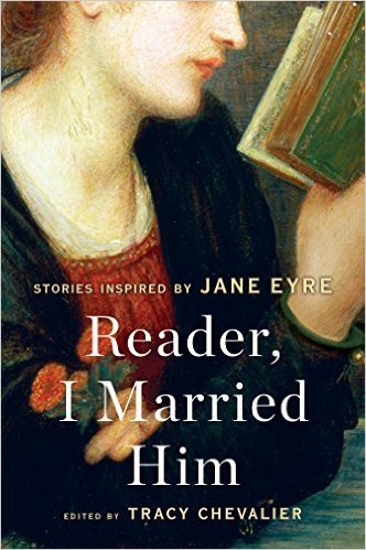 Reader, I Married Him by Tracy Chevalier