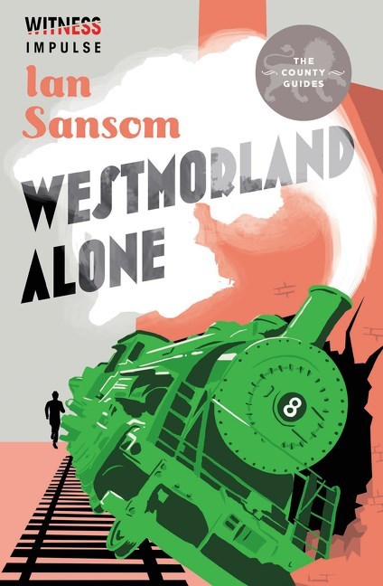 Westmorland Alone by Ian Sansom