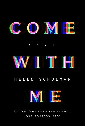 Come with Me by Helen Schulman