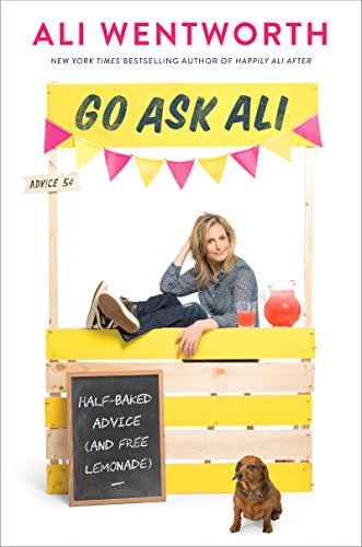 Go Ask Ali by Ali Wentworth