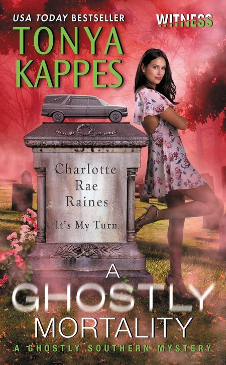 A Ghostly Mortality by Tonya Kappes
