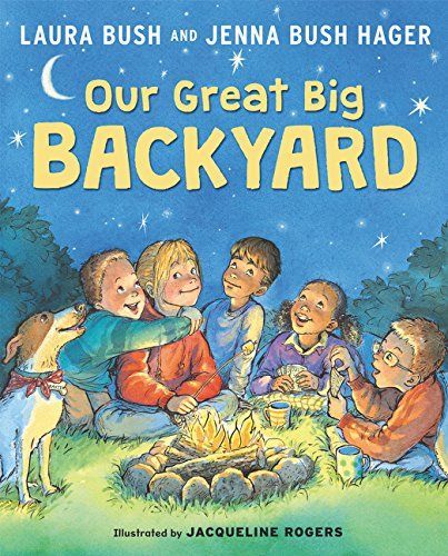 Our Great Big Backyard by Laura Bush