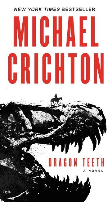 Dragon Teeth by Michael Crichton