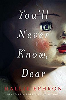 You'll Never Know, Dear by Hallie Ephron