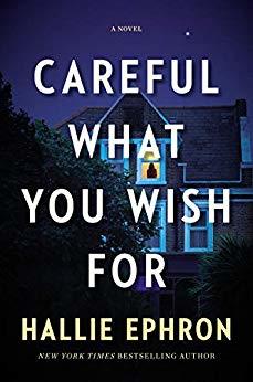 Careful What You Wish For by Hallie Ephron