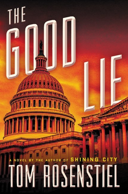 The Good Lie by Tom Rosenstiel