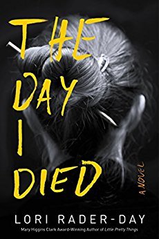 The Day I Died by Lori Rader-Day