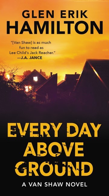 Every Day Above Ground by Glen Erik Hamilton