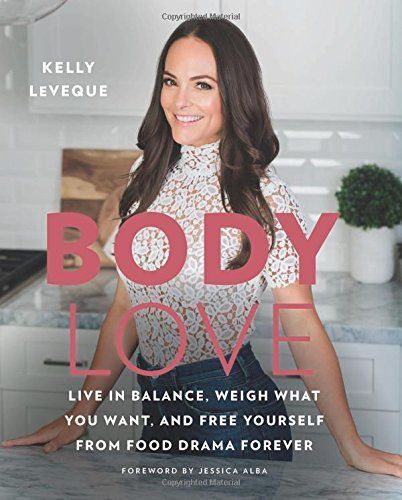 Body Love by Kelly LeVeque