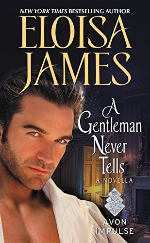 A Gentleman Never Tells by Eloisa James