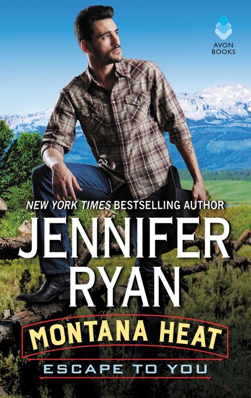 Montana Heat: Escape to You by Jennifer Ryan