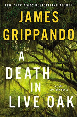 A Death in Live Oak by James Grippando
