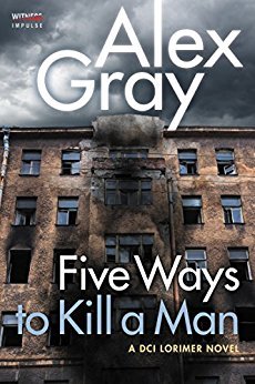 Five Ways To Kill A Man by Alex Gray
