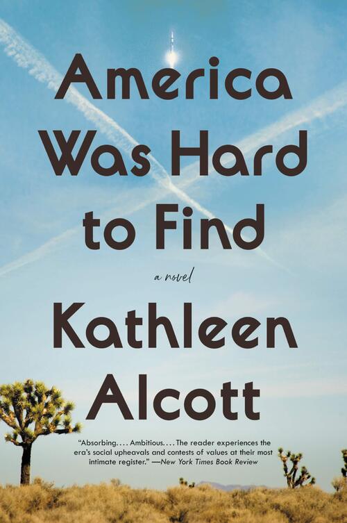 America Was Hard to Find by Kathleen Alcott