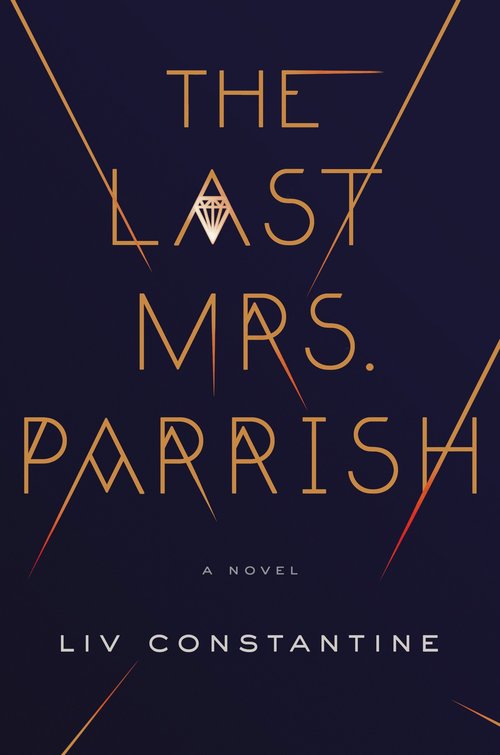 The Last Mrs. Parrish by Liv Constantine