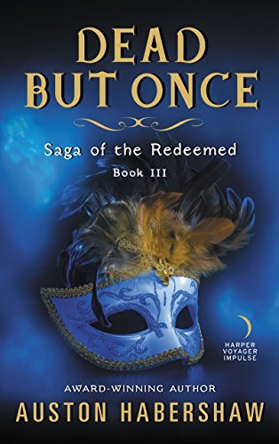 Dead But Once by Auston Habershaw