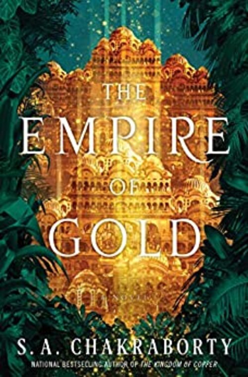 The Empire of Gold by S.A. Chakraborty