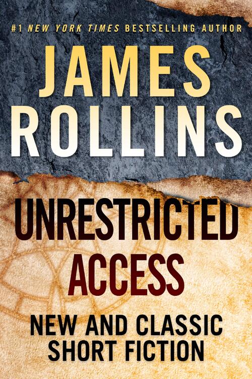 Unrestricted Access by James Rollins