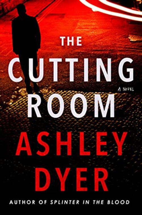 The Cutting Room by Ashley Dyer