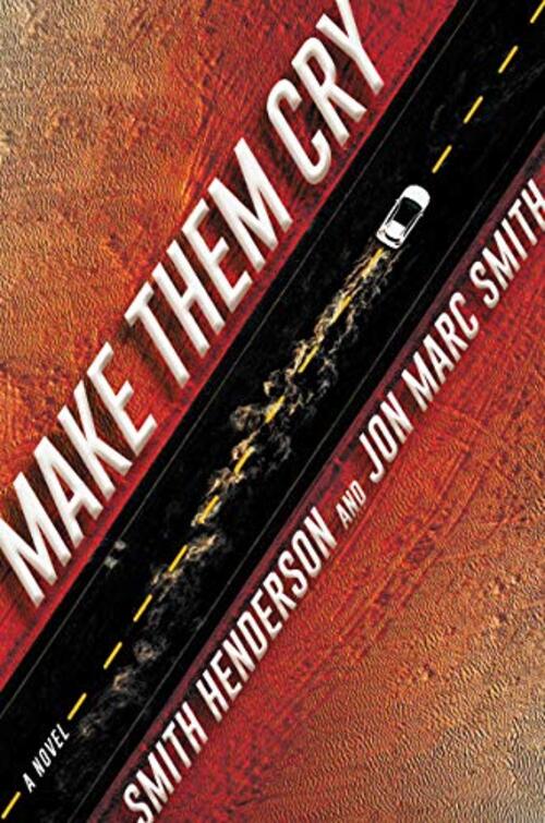 Make Them Cry by Smith Henderson