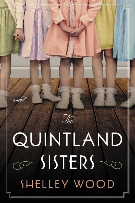 The Quintland Sisters by Shelley Wood