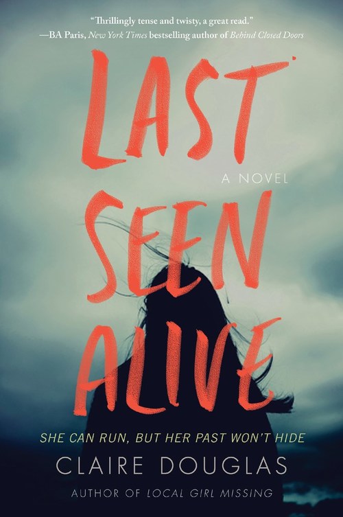 Last Seen Alive by Claire Douglas