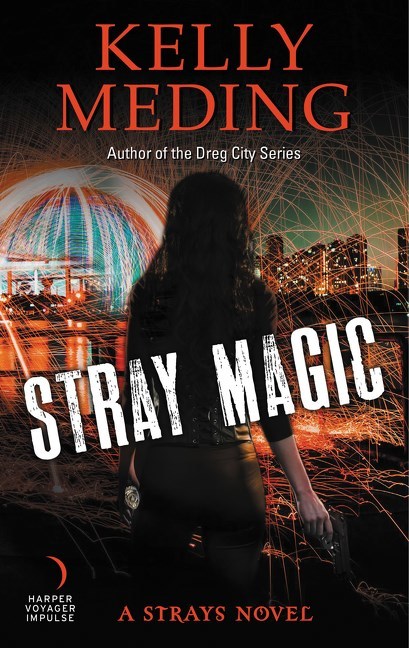 Stray Magic by Kelly Meding